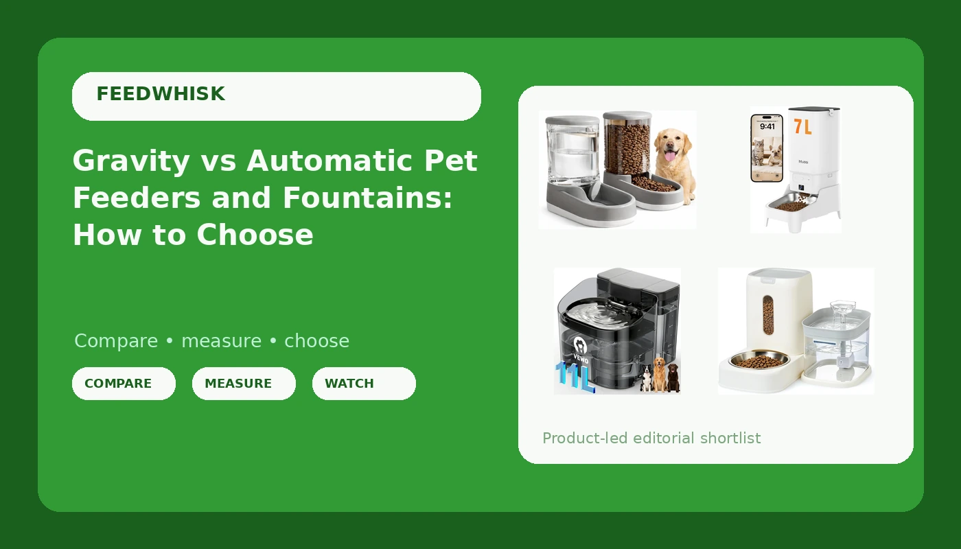 Gravity vs Automatic Pet Feeders and Fountains: How to Choose